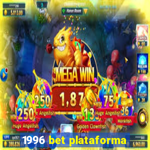 1996 bet plataforma